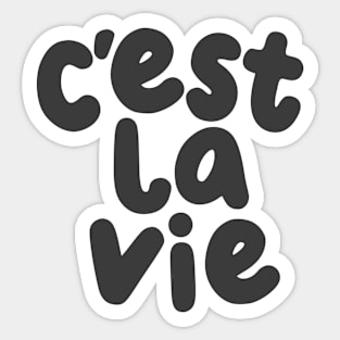 C'est La Vie in White and Dark Grey Sticker